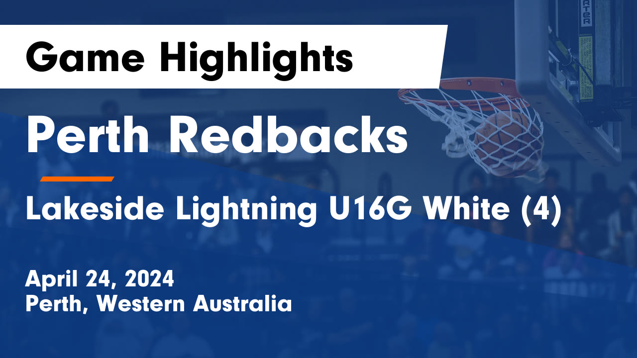 Perth Redbacks vs Lakeside Lightning U16G White (4) Game Highlights ...